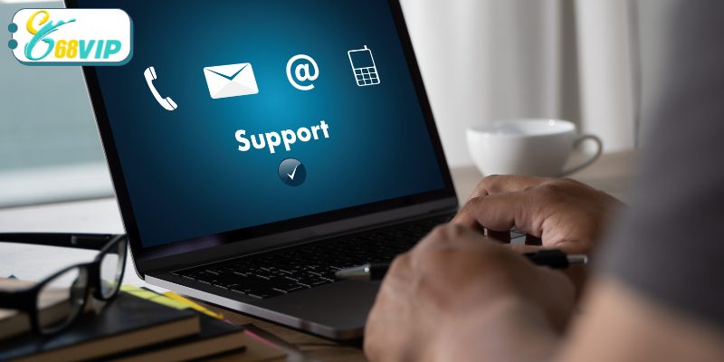 Những lưu ý khi liên hệ 68VIP bạn cần biết